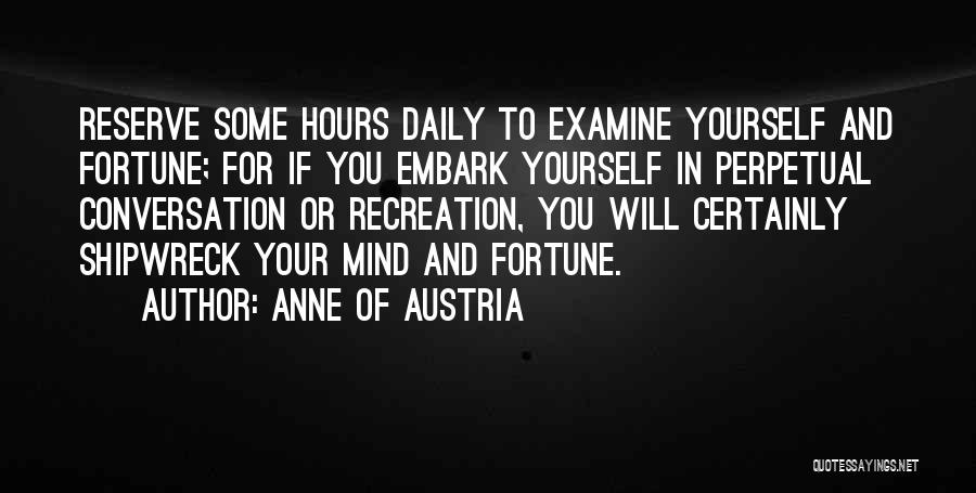 Examine Yourself Quotes By Anne Of Austria