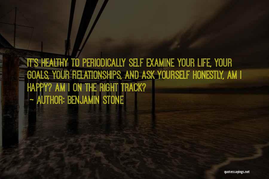 Examine Yourself Quotes By Benjamin Stone