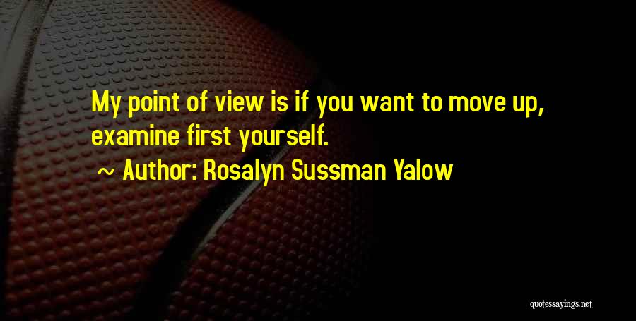 Examine Yourself Quotes By Rosalyn Sussman Yalow