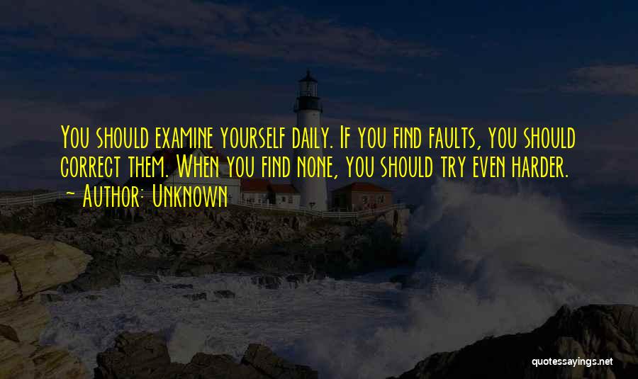 Examine Yourself Quotes By Unknown