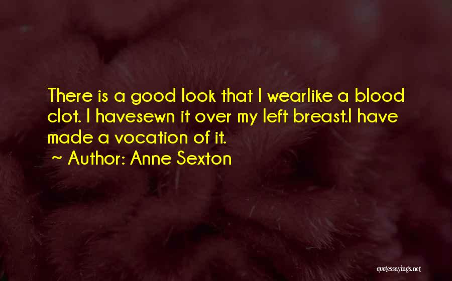Examiner Independence Quotes By Anne Sexton