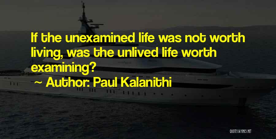 Examining Life Quotes By Paul Kalanithi