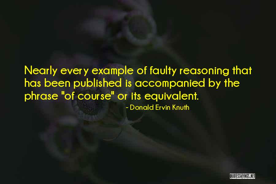 Example And Reasoning Quotes By Donald Ervin Knuth