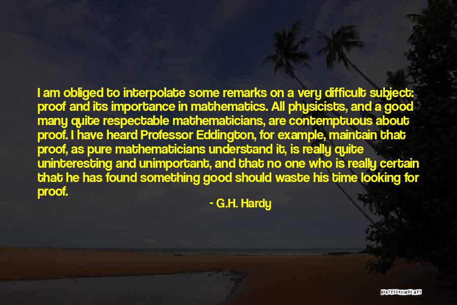 Example Of Mathematics Quotes By G.H. Hardy Example Of Mathematics Quotes By G.H. Hardy