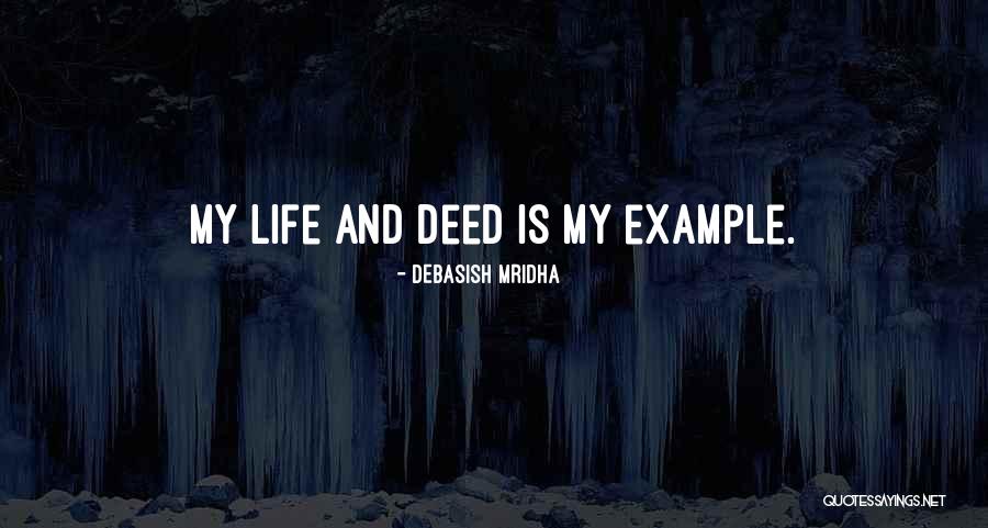 Example Quotes And Quotes By Debasish Mridha