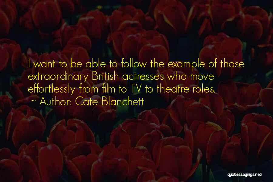 Example To Follow Quotes By Cate Blanchett