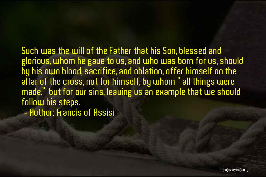 Example To Follow Quotes By Francis Of Assisi