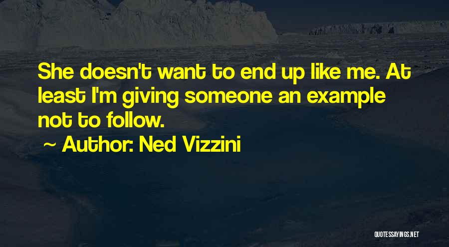 Example To Follow Quotes By Ned Vizzini