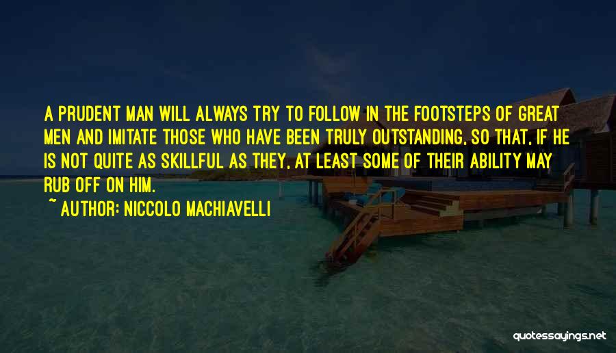 Example To Follow Quotes By Niccolo Machiavelli