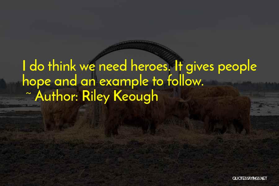 Example To Follow Quotes By Riley Keough