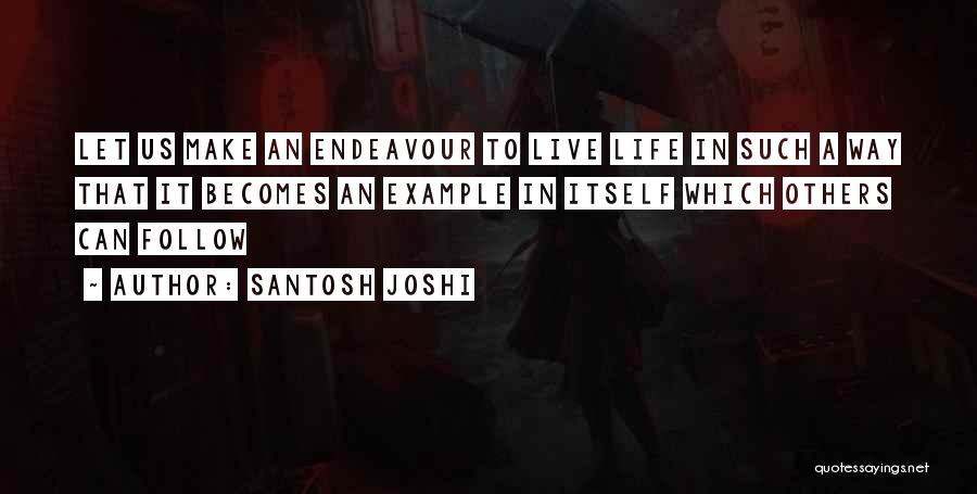 Example To Follow Quotes By Santosh Joshi