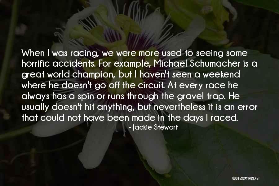 Example With Nevertheless Quotes By Jackie Stewart Example With Nevertheless Quotes By Jackie Stewart