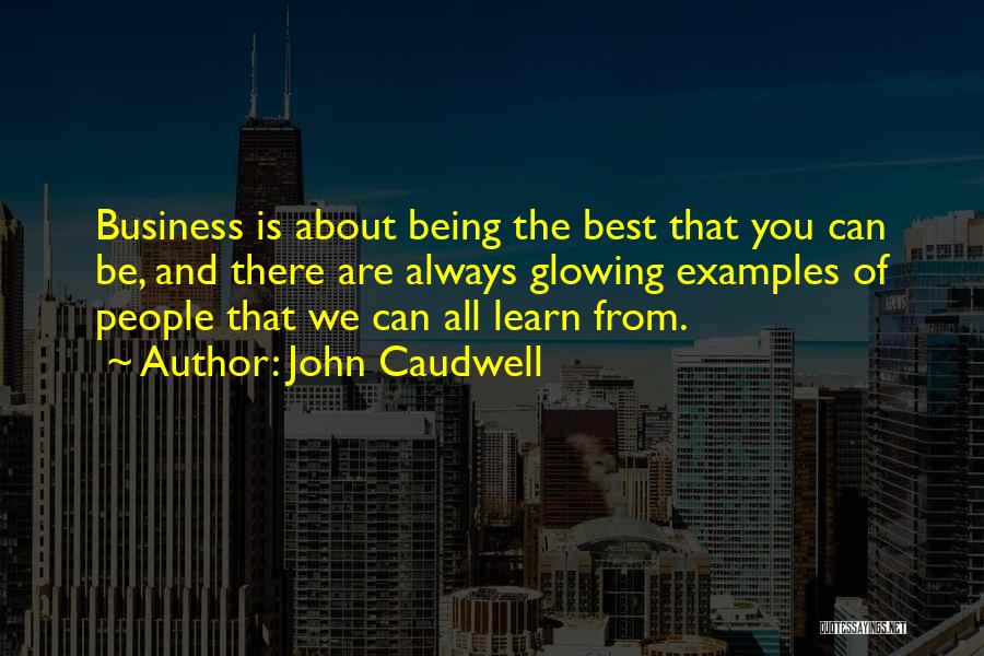 Examples Business Quotes By John Caudwell