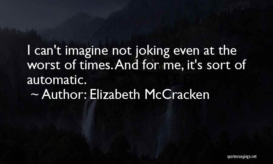 Examples Of Analyzed Quotes By Elizabeth McCracken