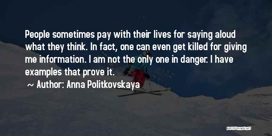 Examples Quotes By Anna Politkovskaya