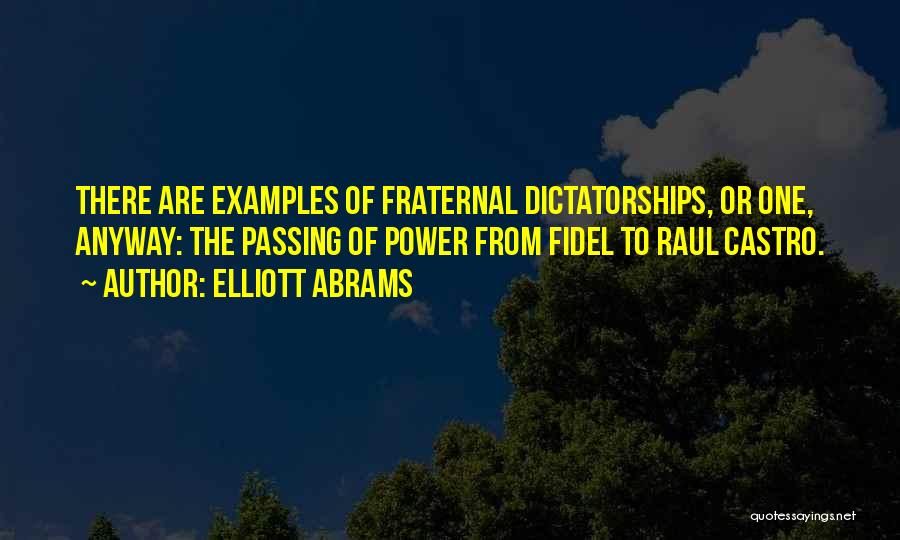 Examples Quotes By Elliott Abrams