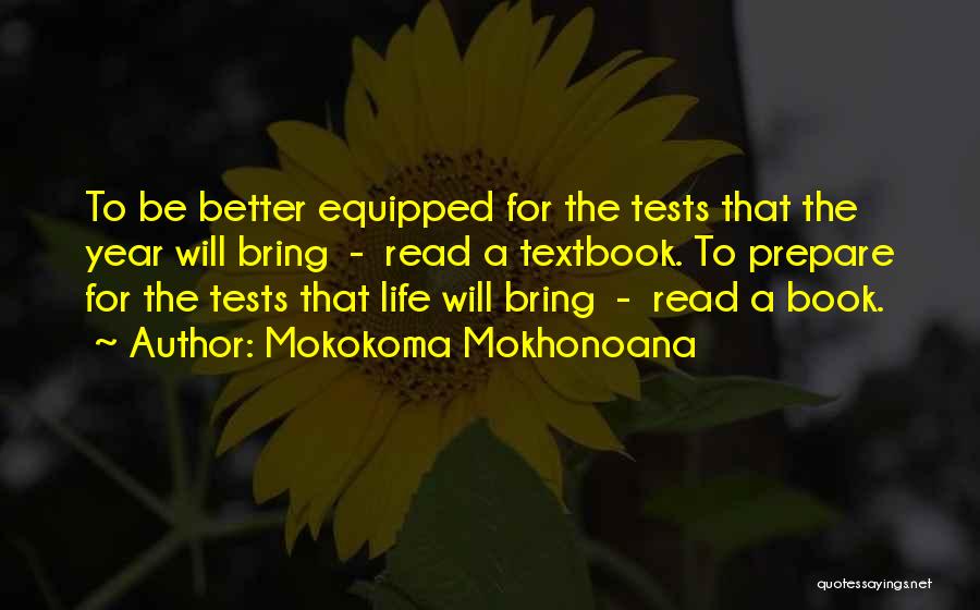 Exams And Life Quotes By Mokokoma Mokhonoana