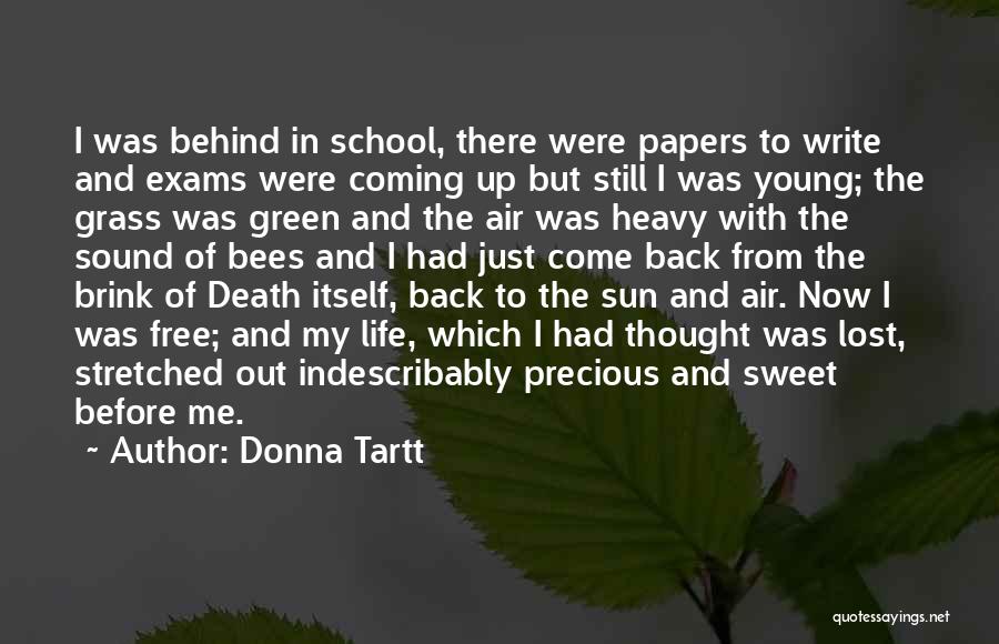 Exams Are Coming Quotes By Donna Tartt