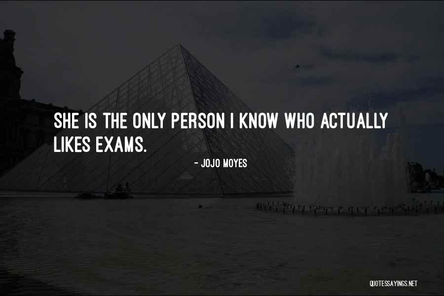 Exams Quotes By Jojo Moyes Exams Quotes By Jojo Moyes