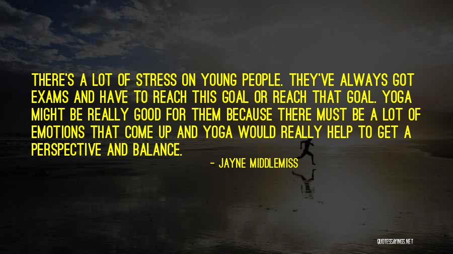 Exams Stress Quotes By Jayne Middlemiss