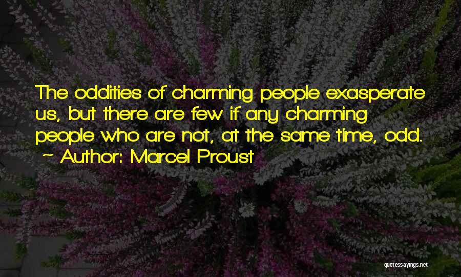 Exasperate Quotes By Marcel Proust