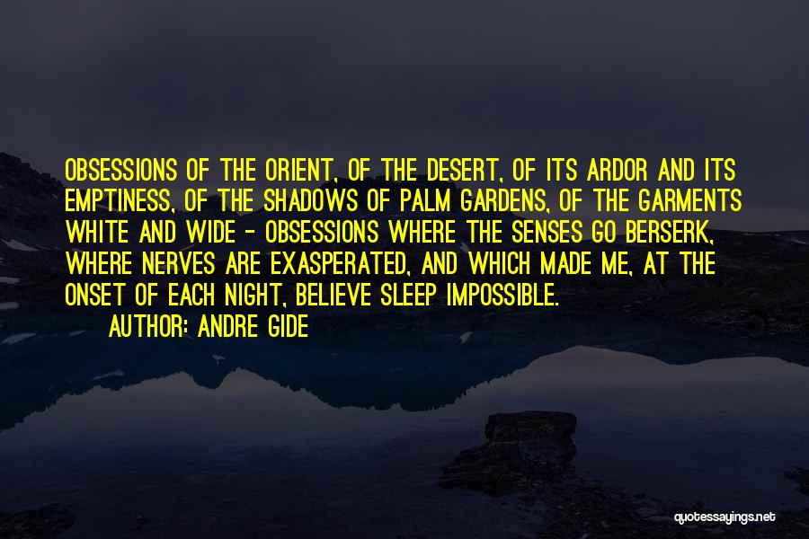 Exasperated Quotes By Andre Gide