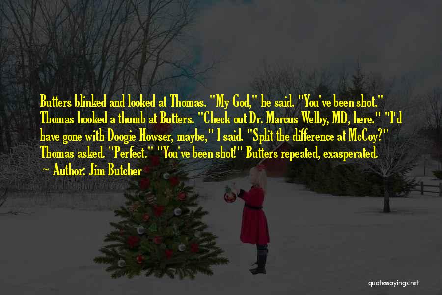 Exasperated Quotes By Jim Butcher
