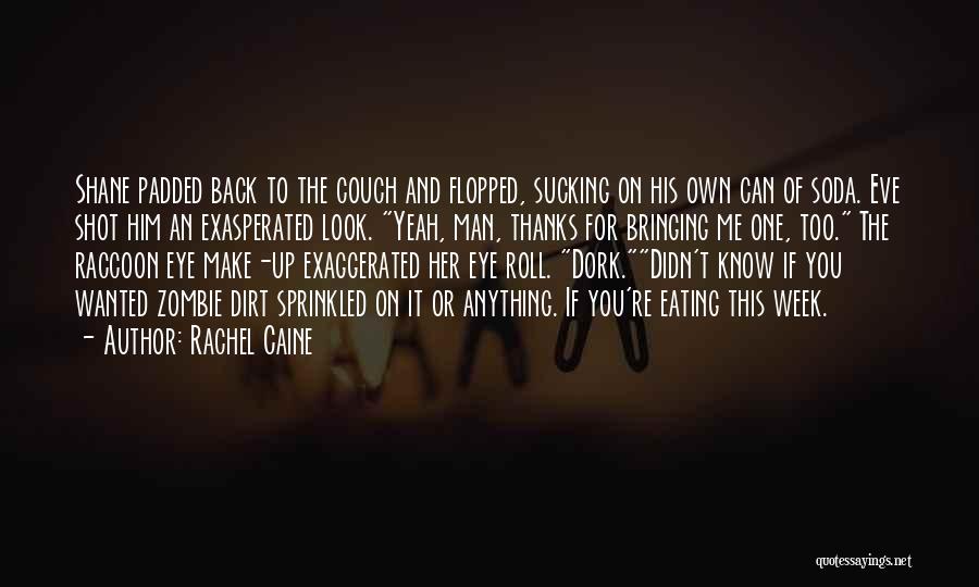 Exasperated Quotes By Rachel Caine