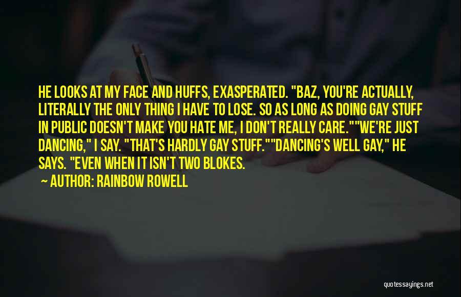 Exasperated Quotes By Rainbow Rowell