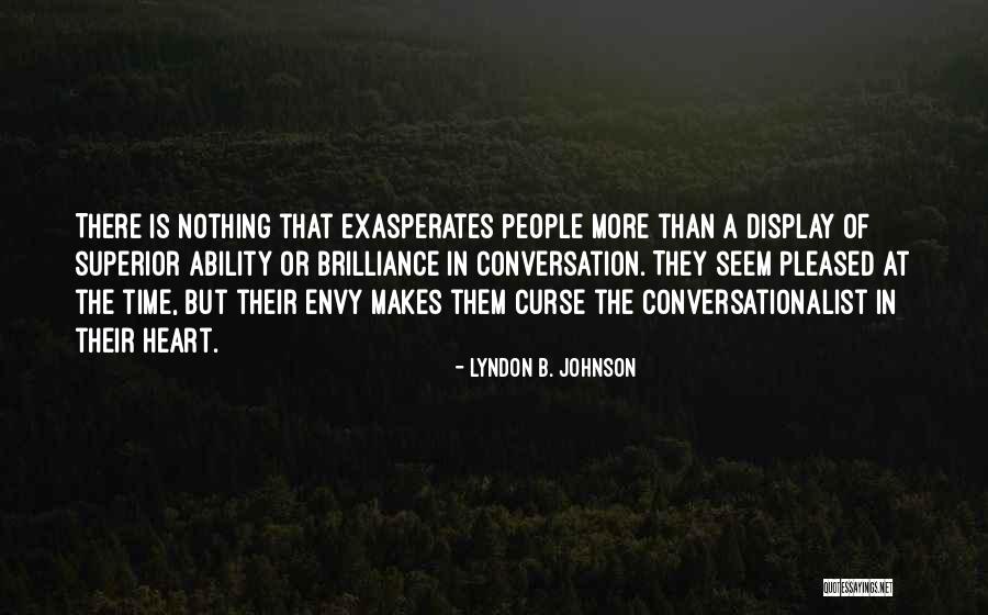 Exasperates Quotes By Lyndon B. Johnson Exasperates Quotes By Lyndon B. Johnson