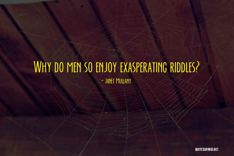 Exasperating Quotes By Janet Mullany