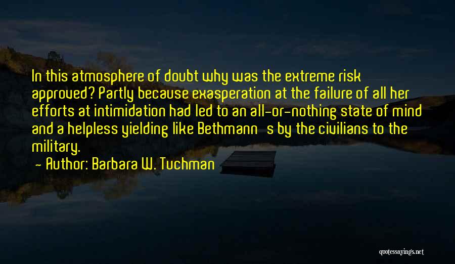 Exasperation Quotes By Barbara W. Tuchman