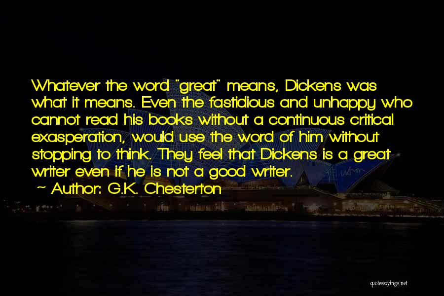 Exasperation Quotes By G.K. Chesterton