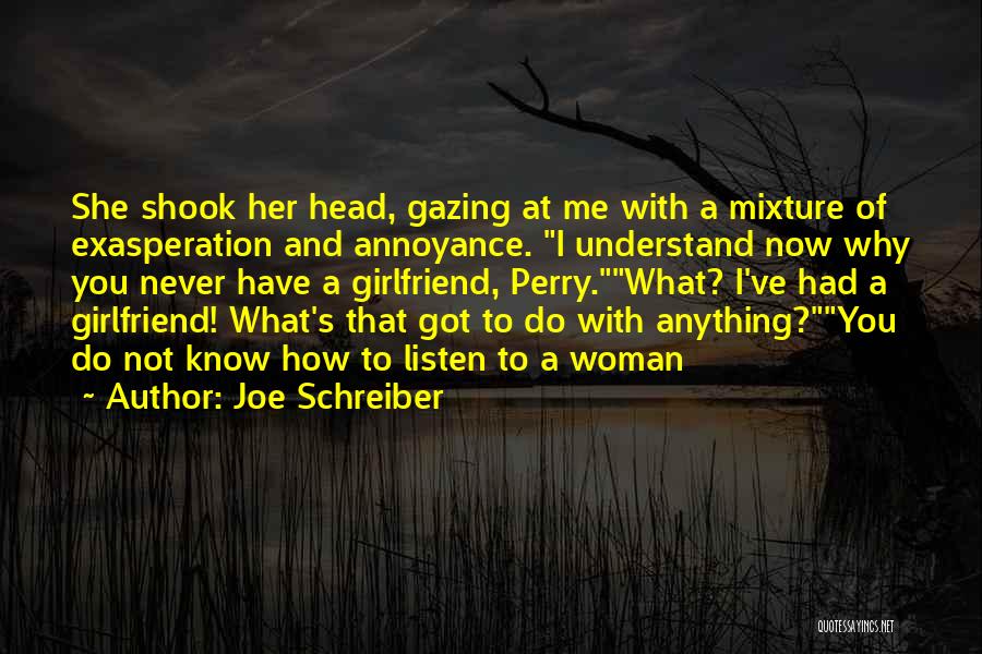 Exasperation Quotes By Joe Schreiber