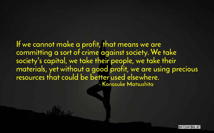 Exatamente Igual Quotes By Konosuke Matsushita Exatamente Igual Quotes By Konosuke Matsushita
