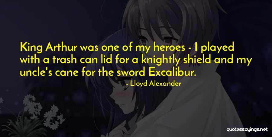 Excalibur Sword Quotes By Lloyd Alexander