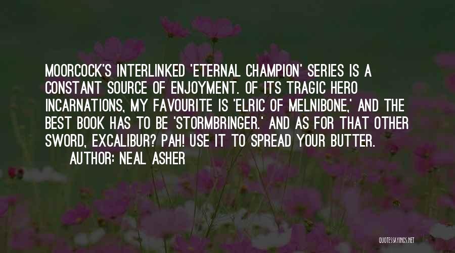 Excalibur Sword Quotes By Neal Asher