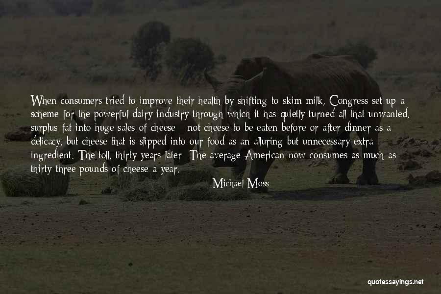 Excedentes Como Quotes By Michael Moss Excedentes Como Quotes By Michael Moss