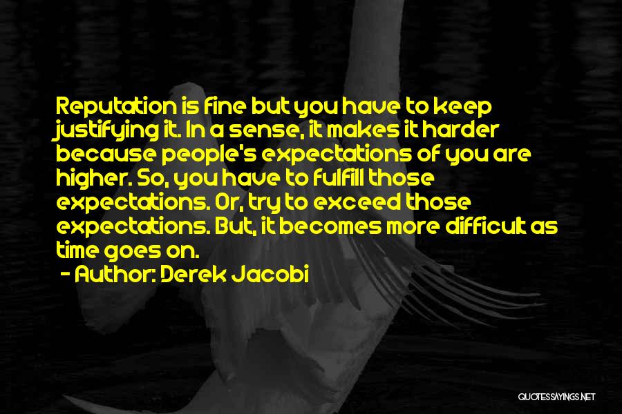 Exceed Expectations Quotes By Derek Jacobi