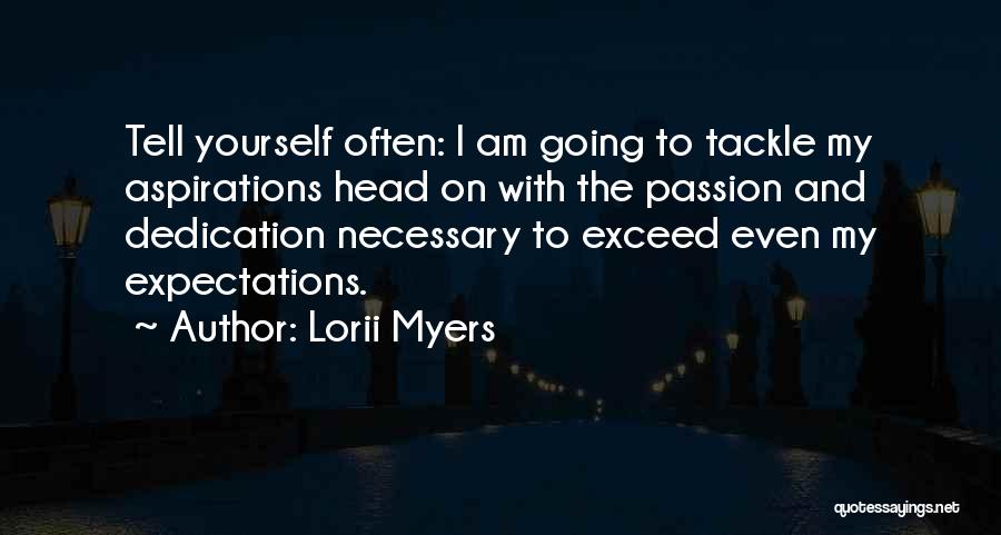 Exceed Expectations Quotes By Lorii Myers