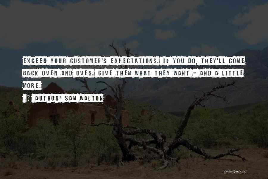 Exceed Expectations Quotes By Sam Walton