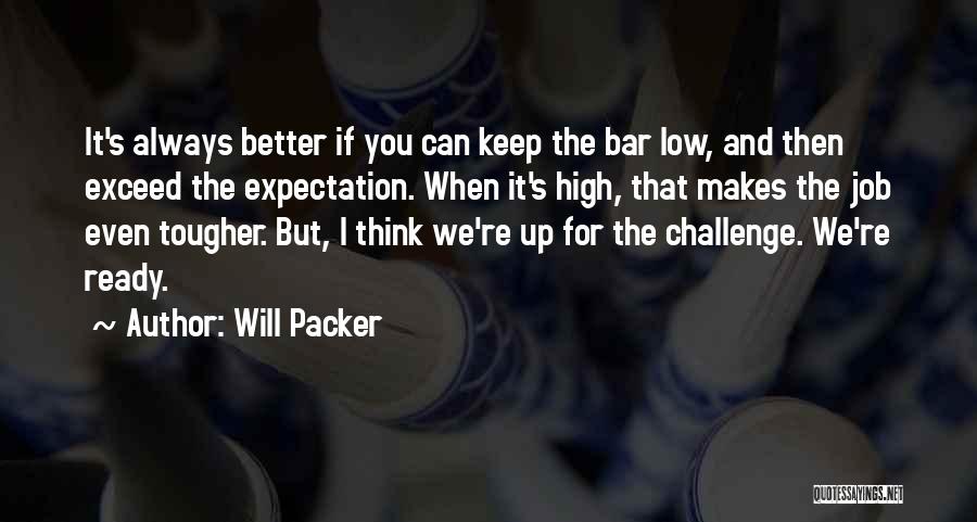 Exceed Expectations Quotes By Will Packer