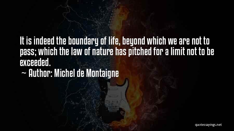 Exceeded Quotes By Michel De Montaigne