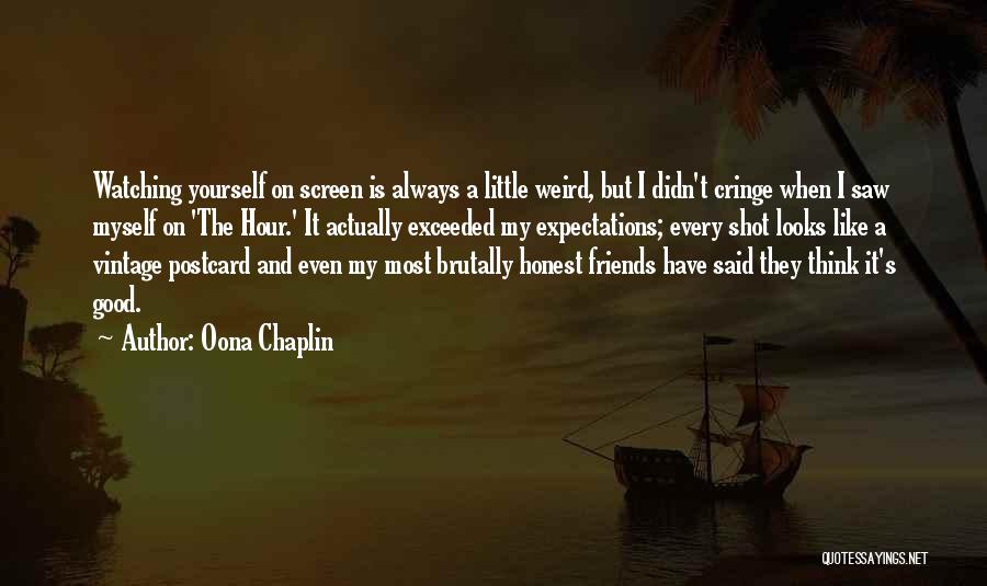 Exceeded Quotes By Oona Chaplin