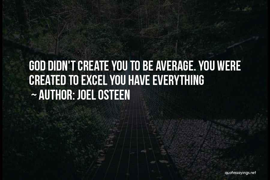 Excel Quotes By Joel Osteen