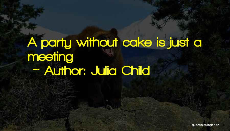 Excellance Quotes By Julia Child