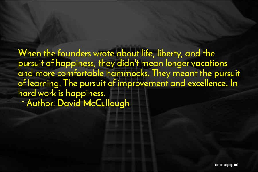 Excellence And Hard Work Quotes By David McCullough