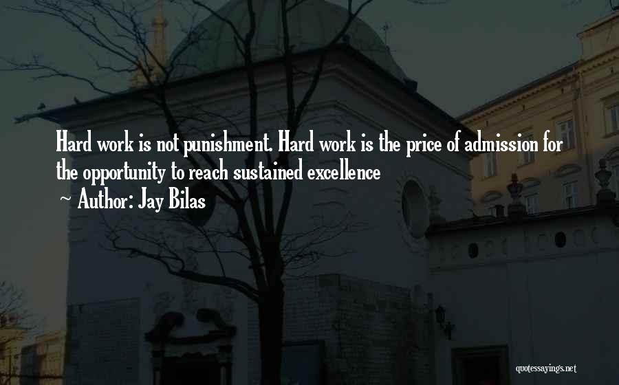 Excellence And Hard Work Quotes By Jay Bilas