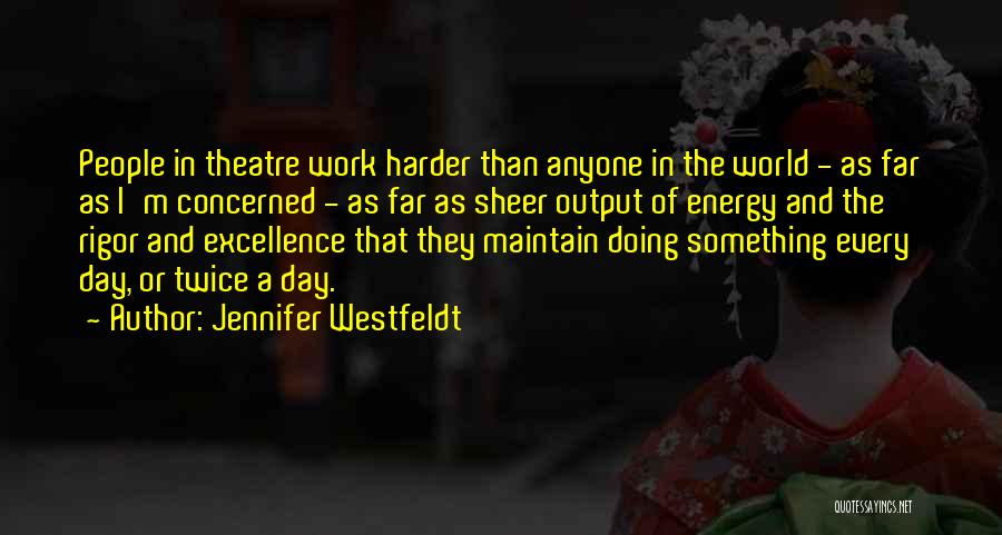 Excellence And Hard Work Quotes By Jennifer Westfeldt