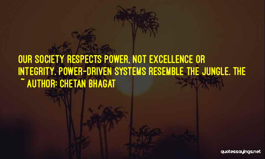 Excellence And Integrity Quotes By Chetan Bhagat